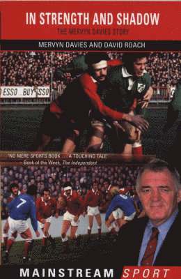Mervyn Davies, David Roach - In Strength and Shadow: The Mervyn Davies Story, Häftad