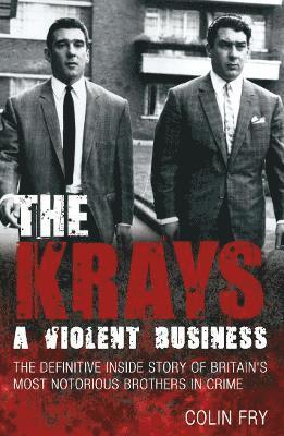 bokomslag The Krays: A Violent Business