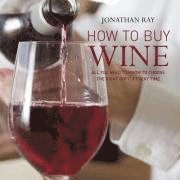 How to Buy Wine: All You Need to Know to Choose the Right Bottle Every Time