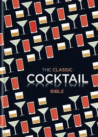bokomslag The Classic Cocktail Bible