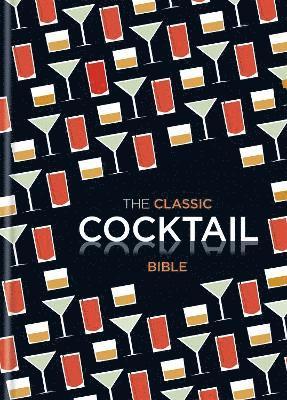 bokomslag The Classic Cocktail Bible