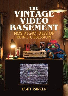 Matt Parker - Vintage Video Basement, Inbunden