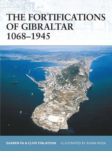 Clive Finlayson, Darren Fa - Fortifications of Gibraltar 1068–1945, Häftad