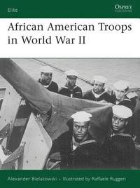 bokomslag African American Troops in World War II