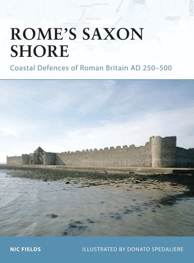 Nic Fields - Rome’s Saxon Shore, Häftad