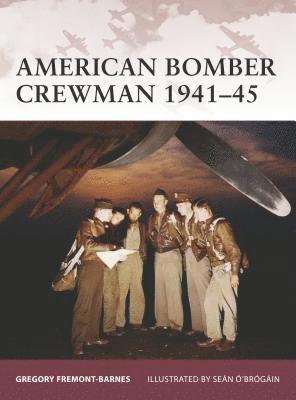 bokomslag American Bomber Crewman 1941-45