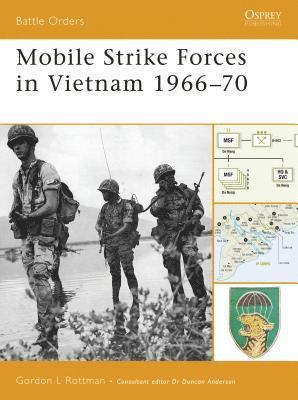 Mobile Strike Forces in Vietnam 1966-70 1