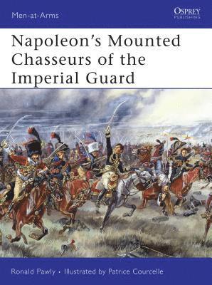 bokomslag Napoleon's Mounted Chasseurs of the Imperial Guard