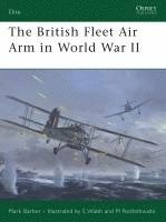 bokomslag The British Fleet Air Arm in World War II