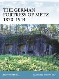 bokomslag German Fortress of Metz 1870-1944