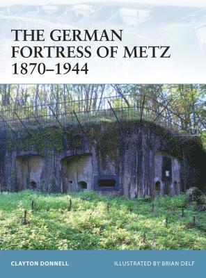bokomslag German Fortress of Metz 1870-1944