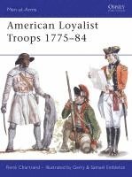 bokomslag American Loyalist Troops 1775-84