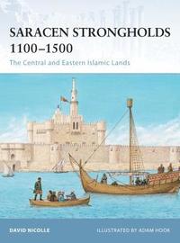 bokomslag Saracen Strongholds 1100-1500