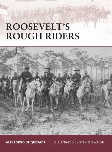 Alejandro de Quesada - Roosevelt’s Rough Riders, Häftad