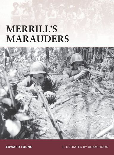 Edward M. Young - Merrill’s Marauders, Häftad