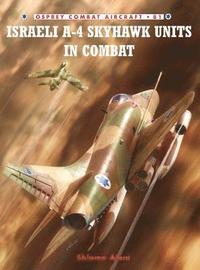 bokomslag Israeli A-4 Skyhawk Units in Combat