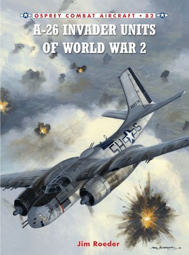 Jim Roeder - A-26 Invader Units of World War 2, Häftad