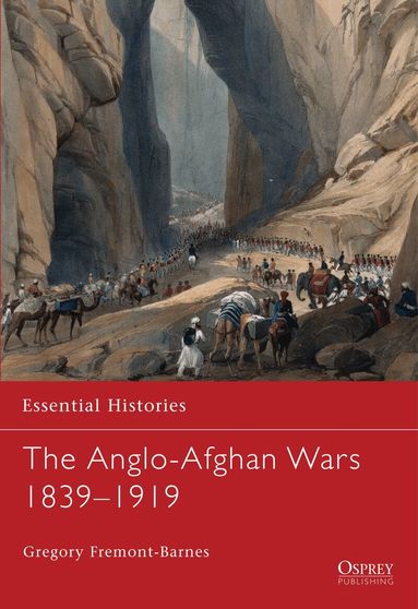 Gregory Fremont-Barnes, Robert O'Neill - Anglo-Afghan Wars 1839–1919, Häftad