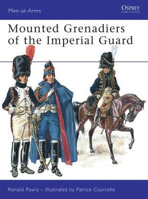 bokomslag Mounted Grenadiers of the Imperial Guard