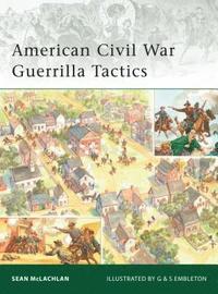 bokomslag American Civil War Guerrilla Tactics