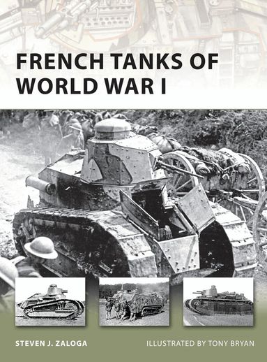 Steven J. Zaloga - French Tanks of World War I, Häftad