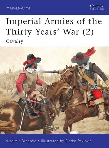 Vladimir Brnardic - Imperial Armies of the Thirty Years’ War (2), Häftad