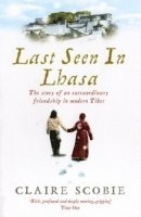 Claire Scobie - Last Seen in Lhasa, Häftad