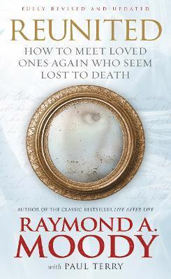 Paul Perry, Raymond Moody - Reunited, Häftad