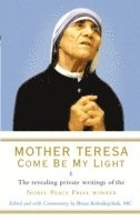 bokomslag Mother Teresa: Come Be My Light