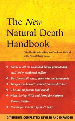 Nicholas Albery, Stephanie Wienrich - New Natural Death Handbook, Häftad