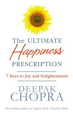 Deepak Chopra, Dr Deepak Chopra - Ultimate Happiness Prescription, Häftad