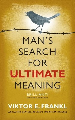 Viktor E Frankl - Man's Search for Ultimate Meaning, Häftad