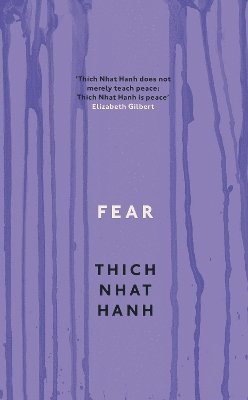 Thich Nhat Hanh - Fear, Häftad