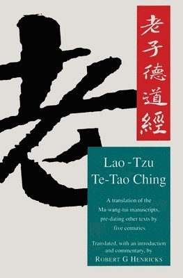 Robert G Henricks - Te-Tao Ching, Häftad