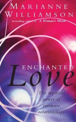 Marianne Williamson - Enchanted Love, Häftad