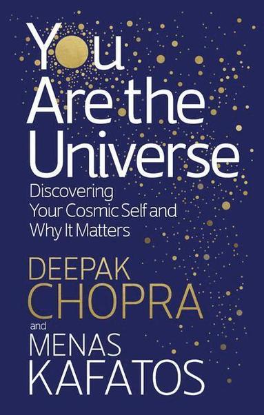 Deepak Chopra, Menas Kafatos - You Are the Universe, Häftad