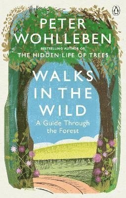 Peter Wohlleben - Walks in the Wild, Häftad