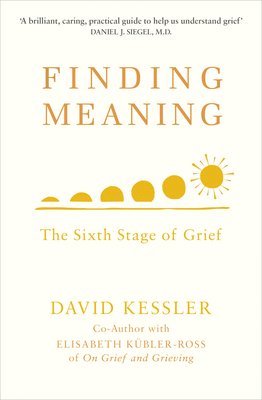 David Kessler - Finding Meaning, Häftad