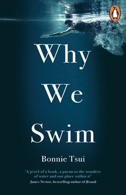 Bonnie Tsui - Why We Swim, Häftad