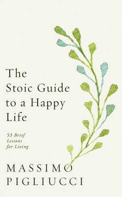 Stoic Guide to a Happy Life