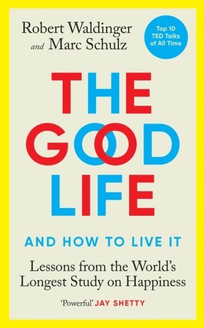 Robert Waldinger, Marc Schulz - The Good Life, Häftad