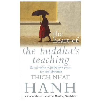 Nhat  Hanh Thich - The Heart of Buddha's Teaching, Häftad