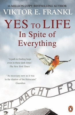 Viktor E. Frankl - Yes To Life In Spite of Everything, Häftad