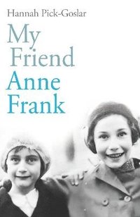 bokomslag My Friend Anne Frank