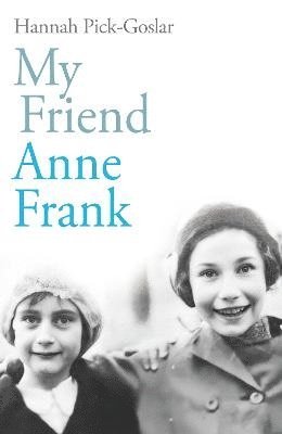My Friend Anne Frank 1