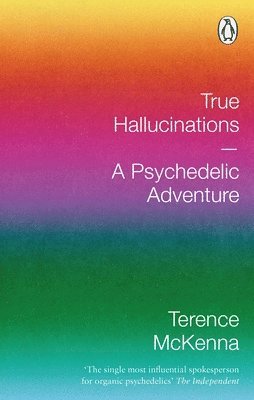 Terence McKenna - True Hallucinations, Häftad