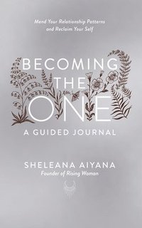bokomslag Becoming the One: A Guided Journal
