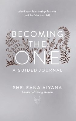 bokomslag Becoming the One: A Guided Journal