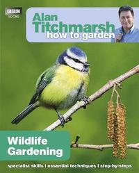 bokomslag Alan Titchmarsh How to Garden: Wildlife Gardening