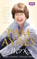 bokomslag Pam Ayres - The Works: The Classic Collection
